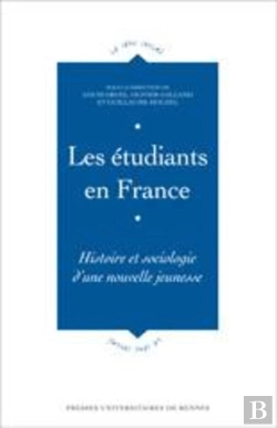 Bertrand.pt - Étudiants En France : Histoire Et Sociologie D'Une Nouvelle Jeunesse