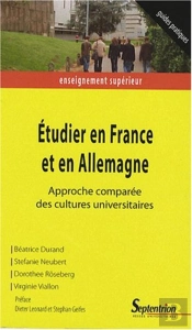 Etudier En France Et En Allemagne - Approche Comparee Des Cultures Universitaires
