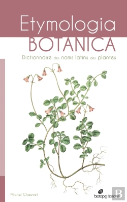 Bertrand.pt - Etymologia Botanica, Dictionnaire Des Noms Scientifiques