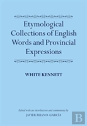 Etymological Collections Of English Words And Provincial Expressions