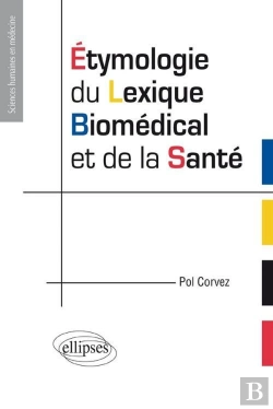 Bertrand.pt - Étymologie Du Lexique Biomédical Et De La Santé