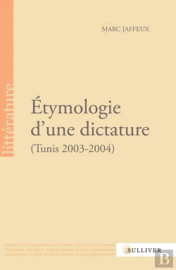 Bertrand.pt - Étymologie D'Une Dictature ; Tunis, 2003-2004