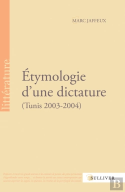 Bertrand.pt - Étymologie D'Une Dictature (Tunis 2003-2004)