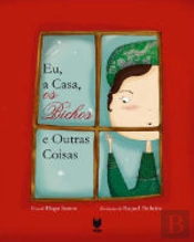Eu, a Casa, os Bichos e Outras Coisas