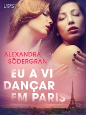 Eu A Vi Dançar Em Paris - Conto Erótico