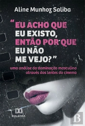 'Eu Acho Que Eu Existo, Então Por Que Eu Não Me Vejo?'