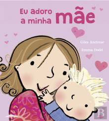 Eu Adoro a Minha Mãe