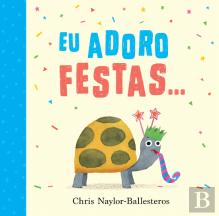 Eu Adoro Festas…