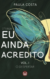 Eu Ainda Acredito - Volume I