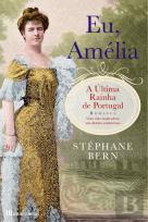 Eu, Amélia, A Última Rainha de Portugal