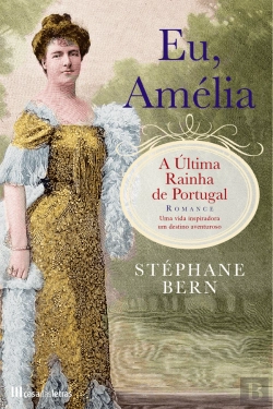 Bertrand.pt - Eu, Amélia, A Última Rainha de Portugal