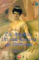Eu, Amélia, Última Rainha de Portugal
