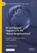 Eu And Russian Hegemony In The 'Shared Neighbourhood'