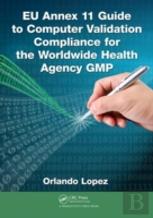 Eu Annex 11 Guide To Computer Validation Compliance For The Worldwide Health Agency Gmp
