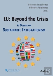 Eu: Beyond The Crisis - A Debate On Sustainable Integrationism
