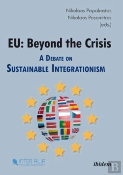 Bertrand.pt - Eu: Beyond The Crisis - A Debate On Sustainable Integrationism
