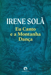 Eu Canto e a Montanha Dança