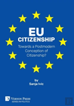 Bertrand.pt - Eu Citizenship: Towards A Postmodern Conception Of Citizenship?