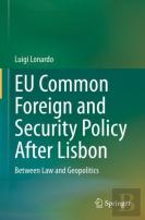 Eu Common Foreign And Security Policy After Lisbon