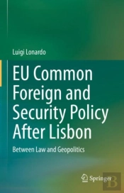 Eu Common Foreign And Security Policy After Lisbon