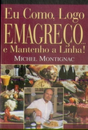Eu Como, Logo Emagreço...
