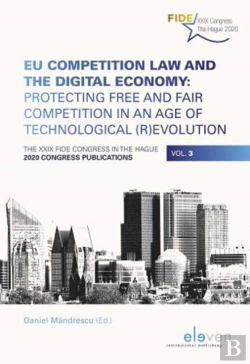 Bertrand.pt - Eu Competition Law And The Digital Economy: Protecting Free And Fair Competition In An Age Of Technological (R)Evolution