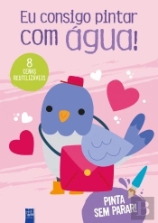Eu Consigo Pintar com Água! - Rosa - Pombo