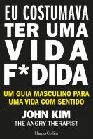 Eu Costumava Ter Uma Vida F*dida