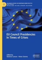 Eu Council Presidencies In Times Of Crises