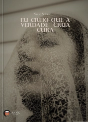 Eu Creio que a Verdade Crua Cura