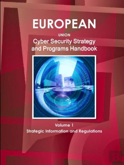 Bertrand.pt - Eu Cyber Security Strategy And Programs Handbook Volume 1 Strategic Information And Regulations
