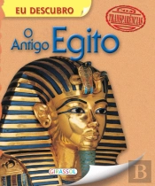 Eu Descubro - O Antigo Egito