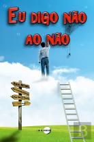 Eu Digo Não ao Não