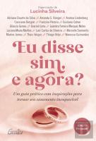 Eu Disse Sim, e Agora?