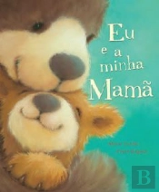 Eu e a minha Mamã