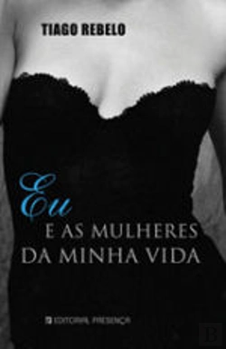 Bertrand.pt - Eu e as Mulheres da Minha Vida