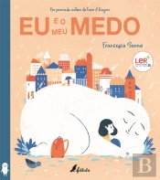 Eu e o Meu Medo