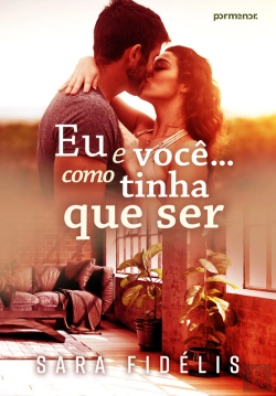 Bertrand.pt - Eu E Você... Como Tinha Que Ser