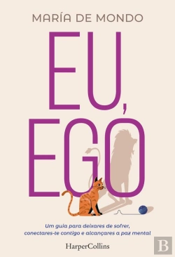 Bertrand.pt - Eu, Ego. Uma Guia Para Deixares De Sofrer, Conectares-Te Contigo E Alcançares A Paz Mental.