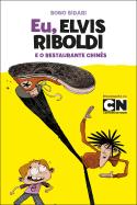 Eu, Elvis Riboldi e o restaurante chinês