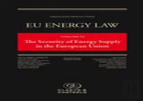 Eu Energy Law, Volume Vi: The Security Of Energy Supply In The European Union