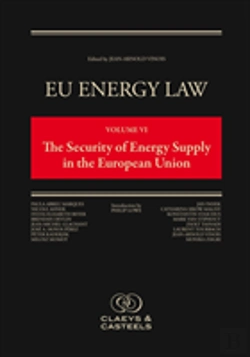 Bertrand.pt - Eu Energy Law, Volume Vi: The Security Of Energy Supply In The European Union
