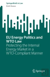 Eu Energy Politics And Wto Law
