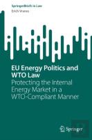 Eu Energy Politics And Wto Law