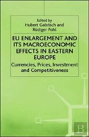 Eu Enlargement And Its Macroeconomic Effects In Eastern Europe