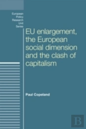 Eu Enlargement, The Clash Of Capitalisms And The European Social Dimension