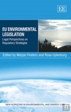 Bertrand.pt - Eu Environmental Legislation - Legal Perspectives On Regulatory Strategies