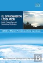 Eu Environmental Legislation - Legal Perspectives On Regulatory Strategies