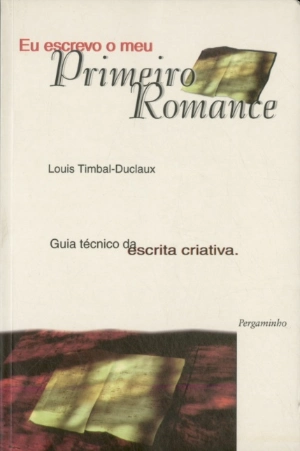 Eu Escrevo o Meu Primeiro Romance