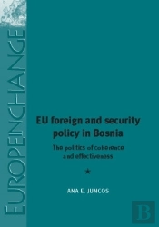 Eu Foreign And Security Policy In Bosnia
